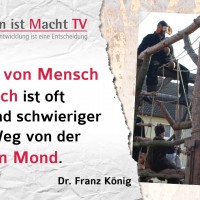 Dr. Franz König, Der Weg von Mensch zu Mensch ist oft weiter und schwieriger als der Weg von der Erde zum Mond.