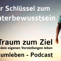 Der Traumleben-Podcast, Der Schlüssel zum Unterbewusstsein