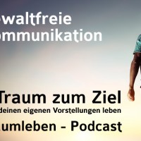Der Traumleben-Podcast, Gewaltfreie Kommunikation