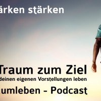 Der Traumleben-Podcast, Stäken stärken