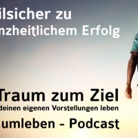 Der Traumleben-Podcast, Stilsicher zu ganzheitlichem Erfolg