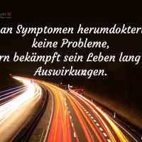 Tagesinspiration, Gerd Ziegler, Wer an Symptomen herumdoktert