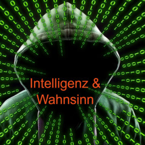 Intelligenz und Wahnsinn